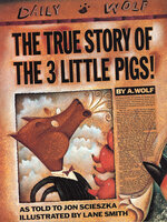 The True Story of the Three Little Pigs